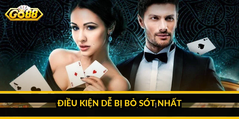 Rút tiền GO88: điều kiện, các bước và cách rút nhanh 1 Điều kiện dễ bị bỏ sót nhất